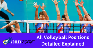 Read more about the article What are the Positions in Volleyball